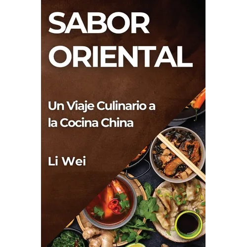 Sabor Oriental: Un Viaje Culinario a la Cocina China