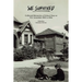 We Survived: Collected Memories of School Days at PLC Armidale - 1936 to 1964