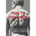 How to Powerlift: Learn the Squat, Bench, and Deadlift