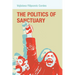 The Politics of Sanctuary