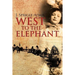 West to the Elephant