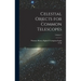 Celestial Objects for Common Telescopes; Volume 2