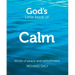 God's Little Book of Calm: Words of Peace and Refreshment