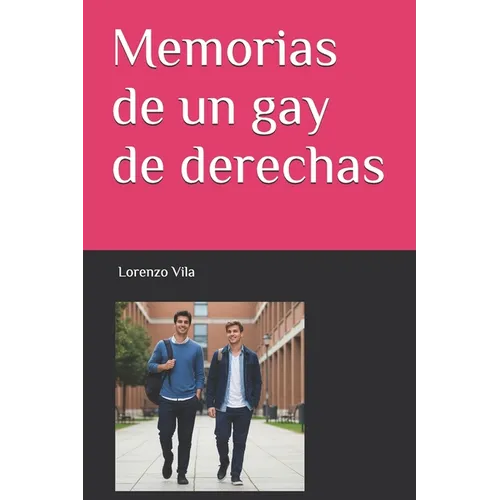Memorias de un gay de derechas