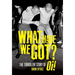 What Have We Got?
