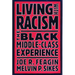Living with Racism: The Black Middle-Class Experience