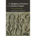 The Religion of Senators in the Roman Empire: Power and the Beyond