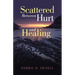 Scattered Between Hurt and Healing