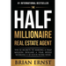 The Half Millionaire Real Estate Agent: The 52 Secrets to Making a Half Million Dollars a Year While Working a 20-Hour Work Week