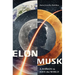 Elon Musk: A Mission to Save the World