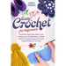 Easy Crochet For Beginners: The Definitive Step-By-Step Guide To Learn Crocheting. Learn The Best Patterns, C Stitches, And Use The Topnotch Acces