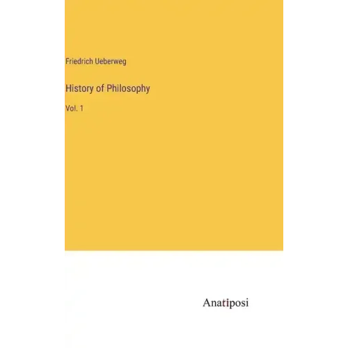 History of Philosophy: Vol. 1