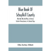 Blue Book Of Schuylkill County: Who Was Who And Why, In Interior Eastern Pennsylvania, In Colonial Days, The Huguenots And Palatines, Their Service In