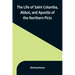 The Life of Saint Columba, Abbot, and Apostle of the Northern Picts