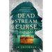 Dead Stream Curse: A Northern Michigan Asylum Novel