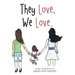 They Love, We Love.