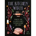 The Kitchen Witch: Magical and Seasonal Bakes to Nourish Body and Spirit