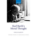 Karl Barth's Moral Thought
