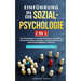 Einführung in die Sozialpsychologie - 2 in 1: Die Psychologie in sozialen Situationen verstehen. Soziale Emotionen begreifen, Sozialkompetenz und emot