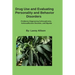 Drug Use and Evaluating Personality or Behavior Disorders: Problems Diagnosing Schizophrenia, Schizoaffective Disorder, and Bipolar