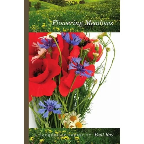 Flowering Meadows - A Bouquet Of Poetry