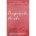 Desperate Haste: A Reformed Playboy x Playgirl, Found Family Romance Story