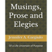 Musings, Prose and Elegies: Of a Life Uncertain of Purpose