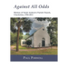 Against All Odds: History of Saint Andrew's Parish Church, Charleston, 1706-2013
