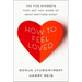How to Feel Loved: The Five Mindsets That Get You More of What Matters Most