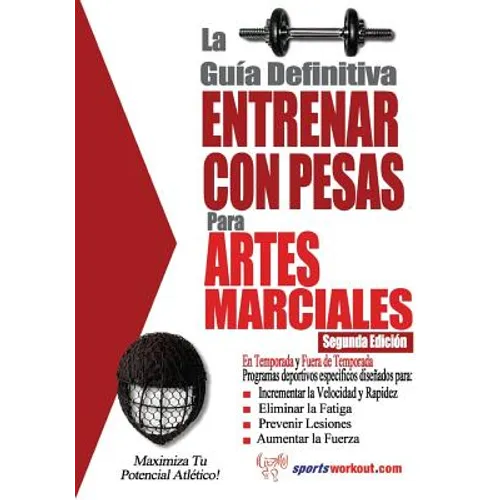 La guia definitiva - Entrenar con pesas para artes marciales