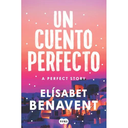 Un Cuento Perfecto / A Perfect Story