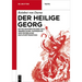 Der Heilige Georg: Mittelhochdeutscher Text, Übersetzung, Kommentar Und Materialien Zur Stofftradition