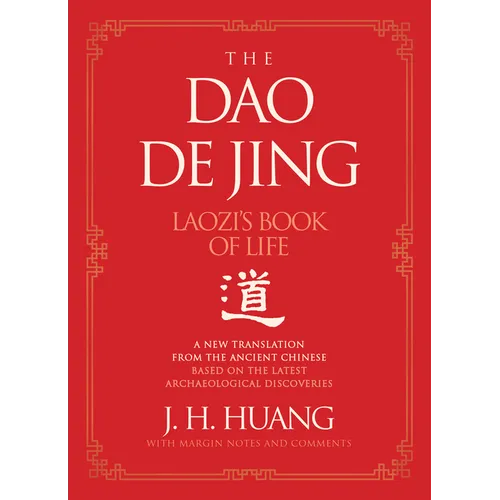 The DAO de Jing: Laozi's Book of Life: A New Translation from the Ancient Chinese