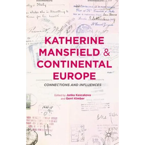 Katherine Mansfield and Continental Europe: Connections and Influences
