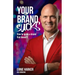 Your Brand Sucks: How to ignite a brand that doesn't.