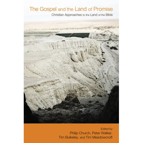 The Gospel and the Land of Promise: Christian Approaches to the Land of the Bible