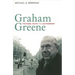 Graham Greene: Fictions, Faith and Authorship