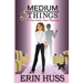 Medium Things