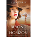 Beyond the Horizon: Heartbreaking and gripping World War 2 historical fiction