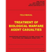 Treatment of Biological Warfare Agent Casualties (FM 8-284 / NAVMED P-5042 / AFMAN (I) 44-156 / MCRP 4-11.1C)