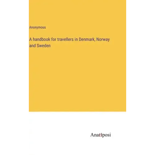 A handbook for travellers in Denmark, Norway and Sweden