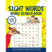 Sight Words Word Search Book: High Frequency Words Activity Book for Preschool, Kindergarten and 1st Grade Kids Learning to Read Ages 4-6