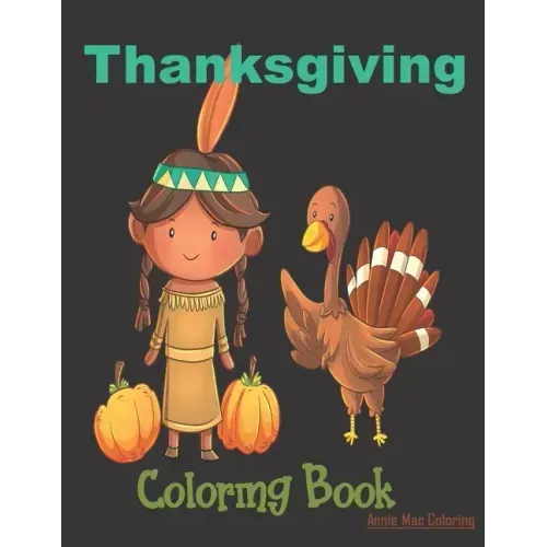 Thanksgiving Coloring Book: Thanksgiving Book For Kids, Thanksgiving Gift