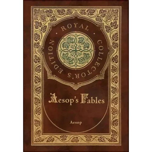 Aesop's Fables (Royal Collector's Edition) (Case Laminate Hardcover with Jacket)