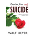 Gender, Lies and Suicide: A Whistleblower Speaks Out