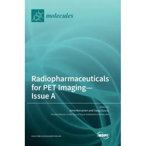 Radiopharmaceuticals for PET Imaging - Issue A