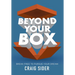Beyond Your Box: Break Free to Pursue Your Dream