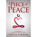 A Piece of Peace: Everyday Mindfulness You Can Use