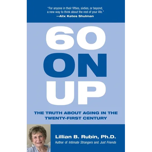 60 on Up: The Truth about Aging in America