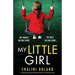My Little Girl: A totally gripping psychological thriller full of shocking twists